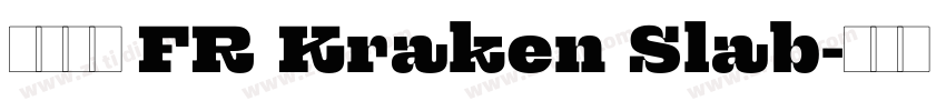 英文字體 FR Kraken Slab字体转换